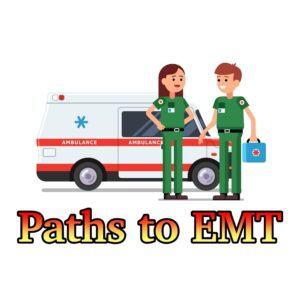 Paths to Becoming an EMT